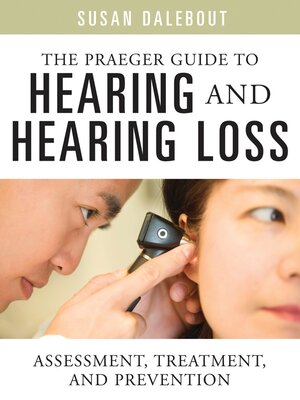cover image of The Praeger Guide to Hearing and Hearing Loss